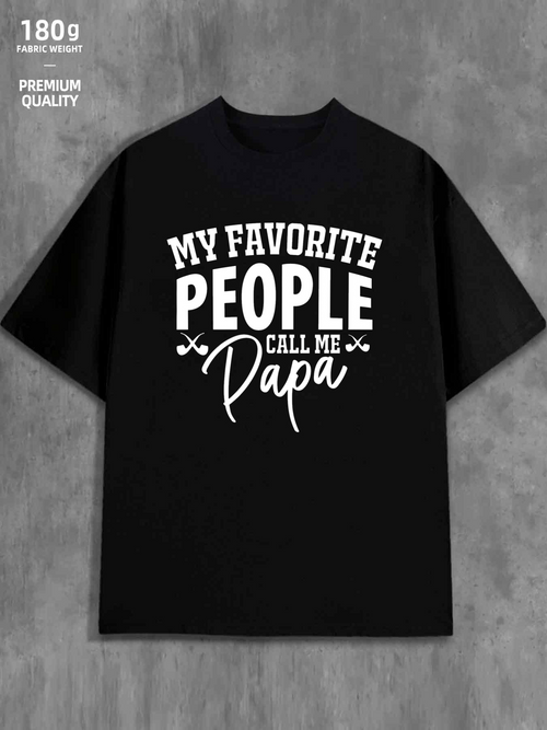Men's Graphic T-Shirt My Favorite People Call Me Papa Bold White Script On Black T Shirt