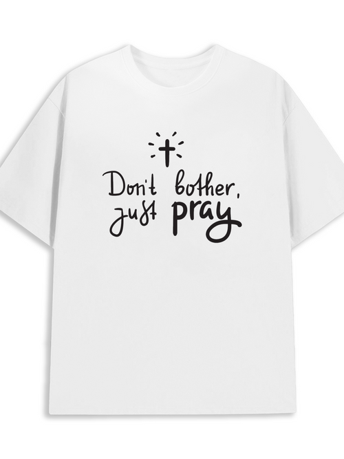 Men's Graphic T-Shirt Dont Bother Just Pray Simple Cross Motif With Handwritten Text Design