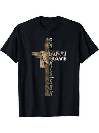 Men's Graphic T-Shirt God Loved This World That He Gave His Son Cross