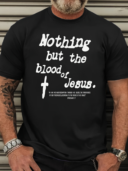 Men's Graphic T-Shirt Nothing But The Blood Of Jesus With Inspirational Religious Faith And Cross Graphic T Shirt