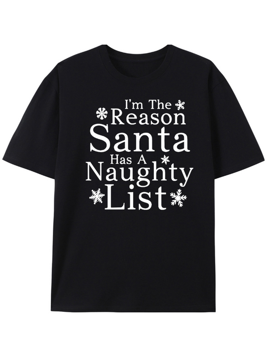 Men's Graphic T-Shirt Im The Reason Santa Has A Naughty List Text With Snowflake Symbols Santa