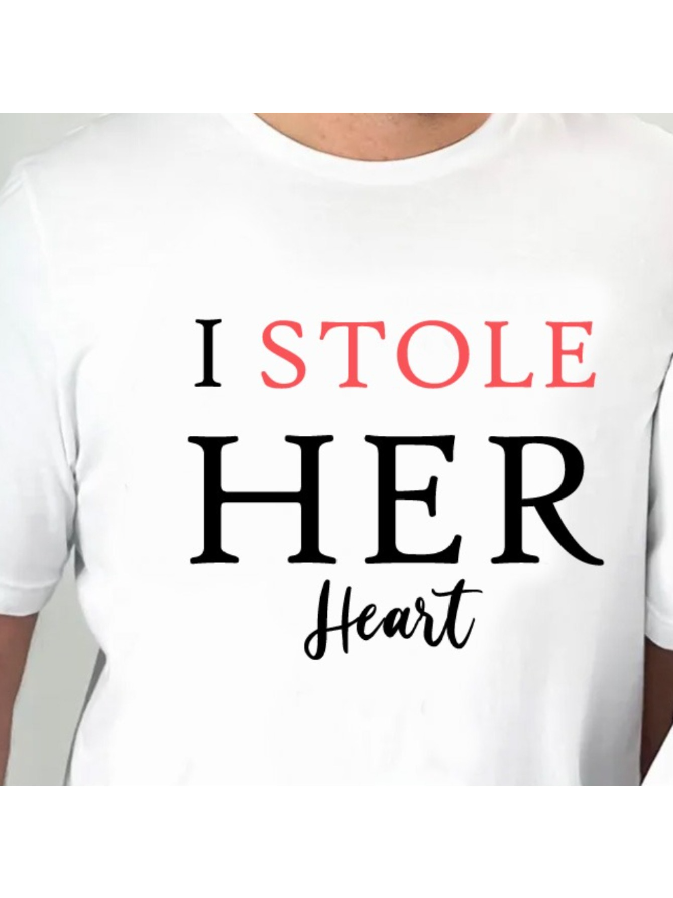 Men's Graphic T-Shirt I Stole Her Heart Large Bold Letters On Clean Minimal White T Shirt
