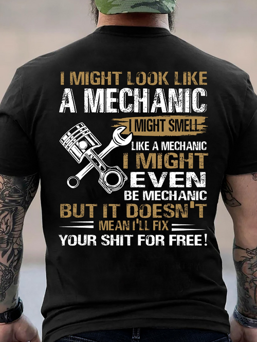 Men's Graphic T-Shirt I Might Look Like A Mechanic Bold Type With Pistons And Wrenches Surrounded By Slogan Lettering