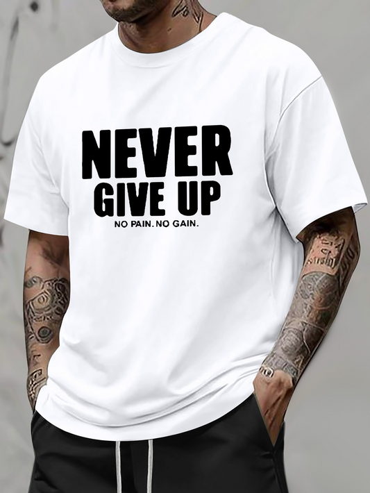 Men's Graphic T-Shirt Never Give Up No Pain No Gain Motivational Statement T Shirt