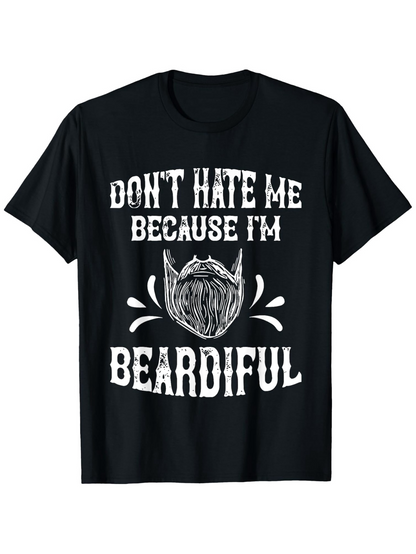 Men's Graphic T-Shirt Dont Hate Me Because Im Beardtiful Artistic Beard Illustration Splash Motif T Shirt