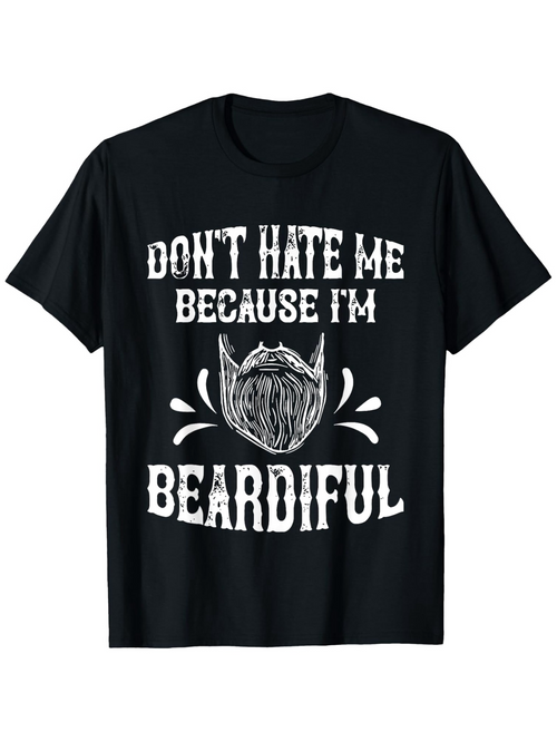 Men's Graphic T-Shirt Dont Hate Me Because Im Beardtiful Artistic Beard Illustration Splash Motif T Shirt