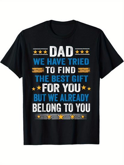 Men's Graphic T-Shirt Dad We Have Tried To Find The Best Gift For You But We Already Belong To You Bold Striped Lines With Gold Stars Text