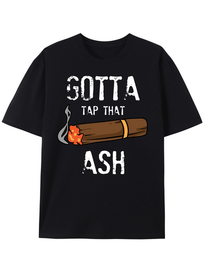 Men's Graphic T-Shirt Gotta Tap That Ash Cartoon Smoldering Cigar With Rising Smoke