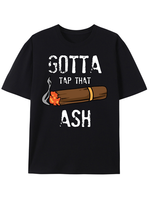 Men's Graphic T-Shirt Gotta Tap That Ash Cartoon Smoldering Cigar With Rising Smoke