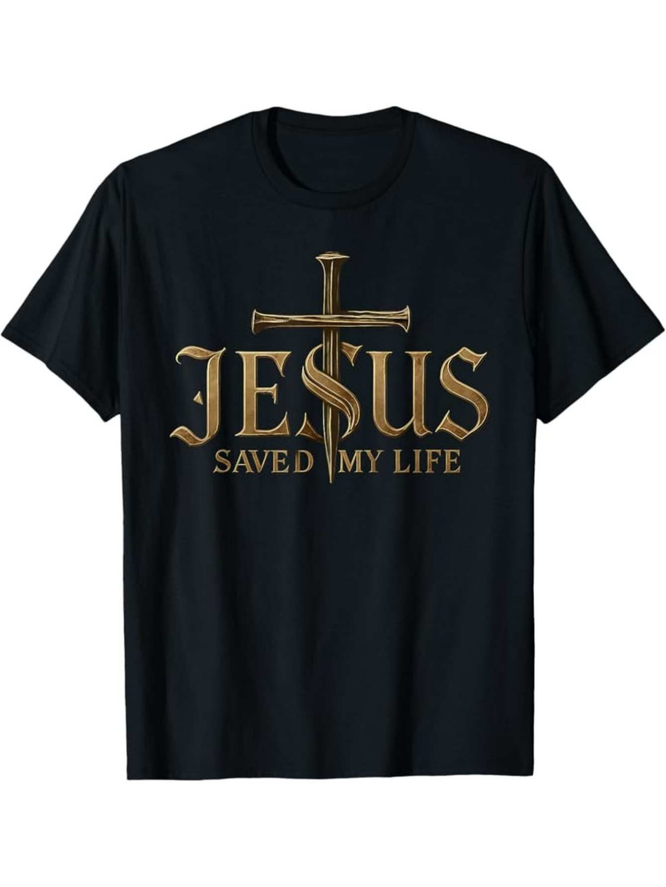 Men's Graphic T-Shirt Jesus Saved My Life Shining Gold Lettering And A Christian Cross