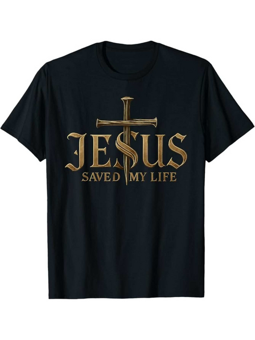 Men's Graphic T-Shirt Jesus Saved My Life Shining Gold Lettering And A Christian Cross