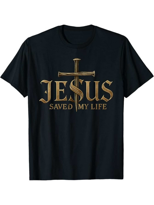 Men's Graphic T-Shirt Jesus Saved My Life Shining Gold Lettering And A Christian Cross