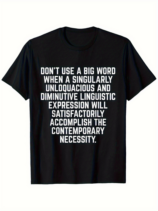 Men's Graphic T-Shirt Dont Use A Big Word White Bold Typography On Black Shirt With Clean Centered Letters Statement