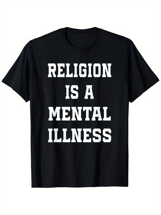 Men's Graphic T-Shirt Religion Is A Mental Illness Bold White Text On Black Cotton Fabric T Shirt Front