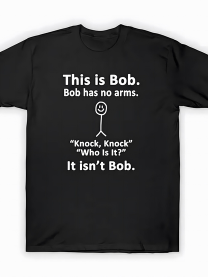 Men's Graphic T-Shirt This Is Bob Knock Knock Joke Stick Figure With Funny Text