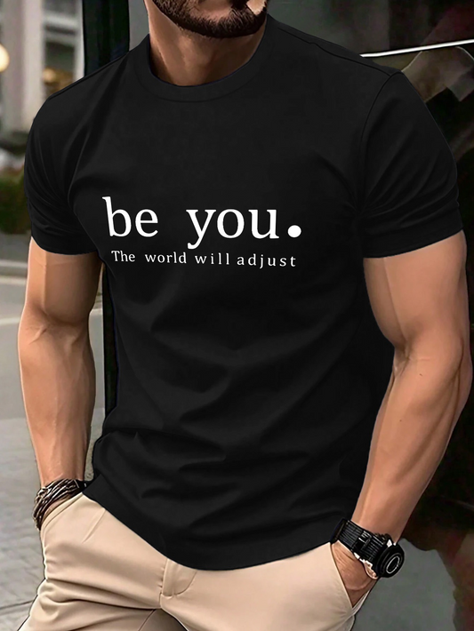 Men's Graphic T-Shirt Be You The World Will Adjust Minimal Typography Black T Shirt