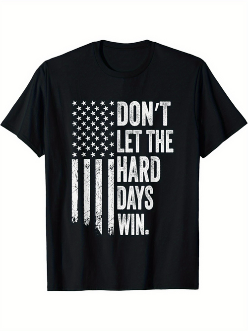 Men's Graphic T-Shirt Dont Let The Hard Days Win Distressed American Flag Graphic T Shirt