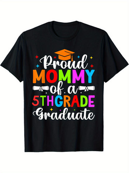 Men's Graphic T-Shirt Proud Mommy Of A Fifth Grade Graduate With Colorful Text And Graduation Cap
