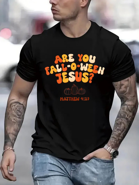 Men's Graphic T-Shirt Are You Fall O Ween Jesus Autumn Theme With Orange Lettered Text