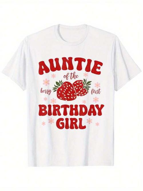 Women's Graphic T-Shirt Auntie Of The Berry Best Birthday Girl With Strawberries And Leaves Surrounded By Pink Accents