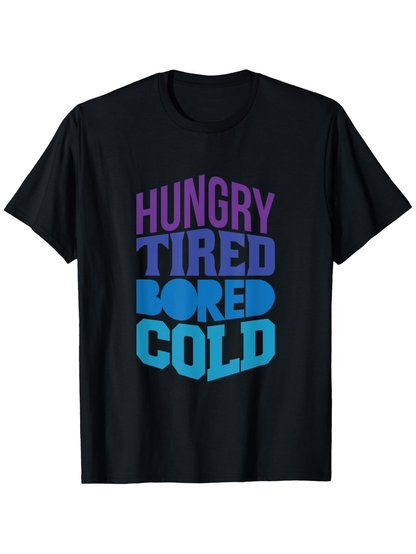 Men's Graphic T-Shirt Hungry Tired Bored Cold Bold Block Lettering Short Sleeve Shirt