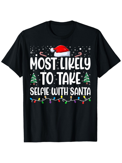 Men's Graphic T-Shirt Most Likely To Take Selfie With Santa Funny Christmas Lights And Trees Black T Shirt