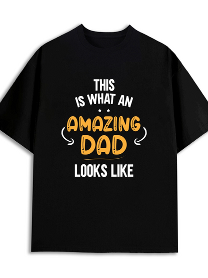 Men's Graphic T-Shirt This Is What An Amazing Dad Looks Like Bold Yellow Text Shirt