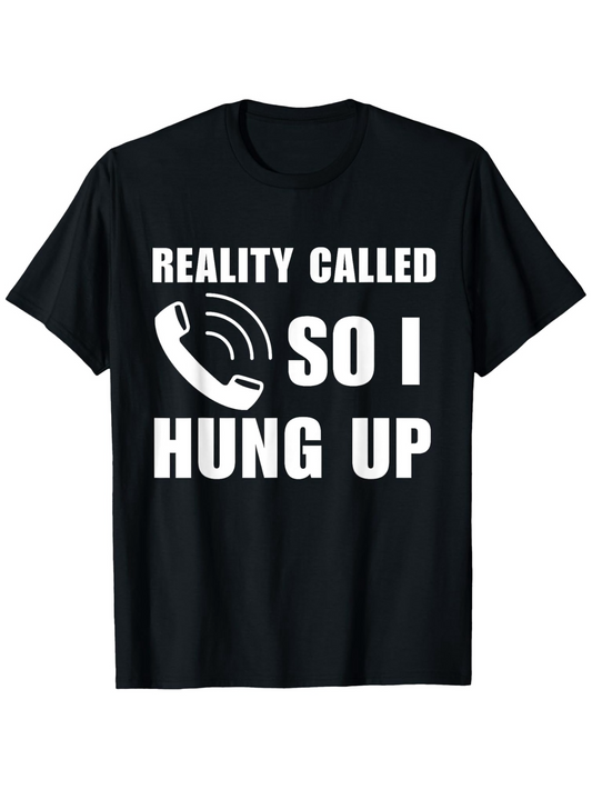 Men's Graphic T-Shirt Reality Called So I Hung Up With Retro Phone Graphic T Shirt
