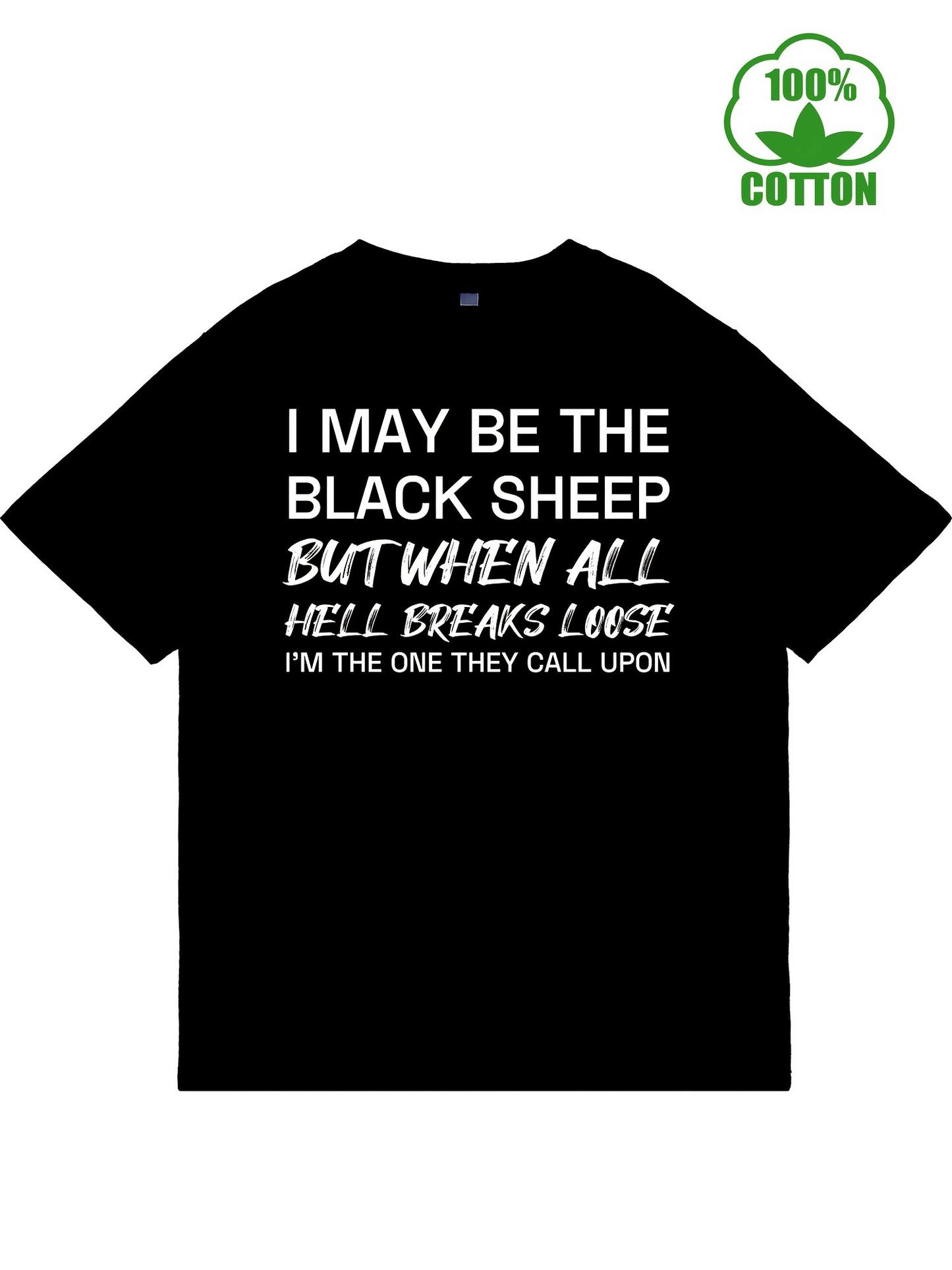 Men's Graphic T-Shirt I May Be The Black Sheep When All Hell Breaks Loose Bold Statement T Shirt