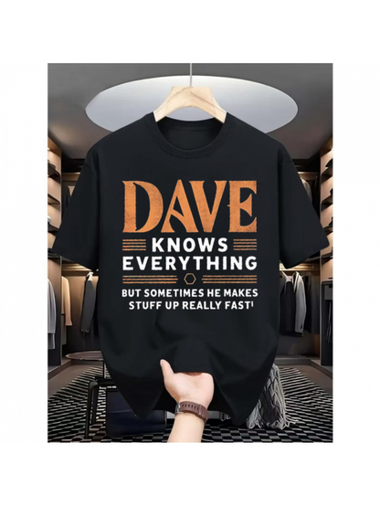 Men's Graphic T-Shirt Dave Knows Everything Funny Quote Printed Statement Black T Shirt