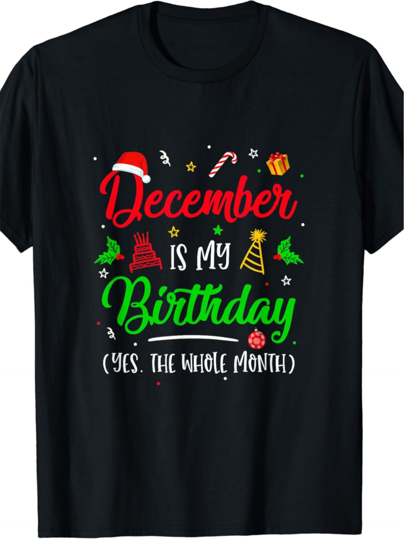 Men's Graphic T-Shirt December Is My Birthday Festive Christmas Graphics And Party Symbols T Shirt