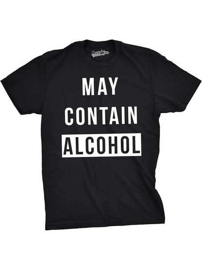 Men's Graphic T-Shirt May Contain Alcohol Bold Typography Statement On Black T Shirt