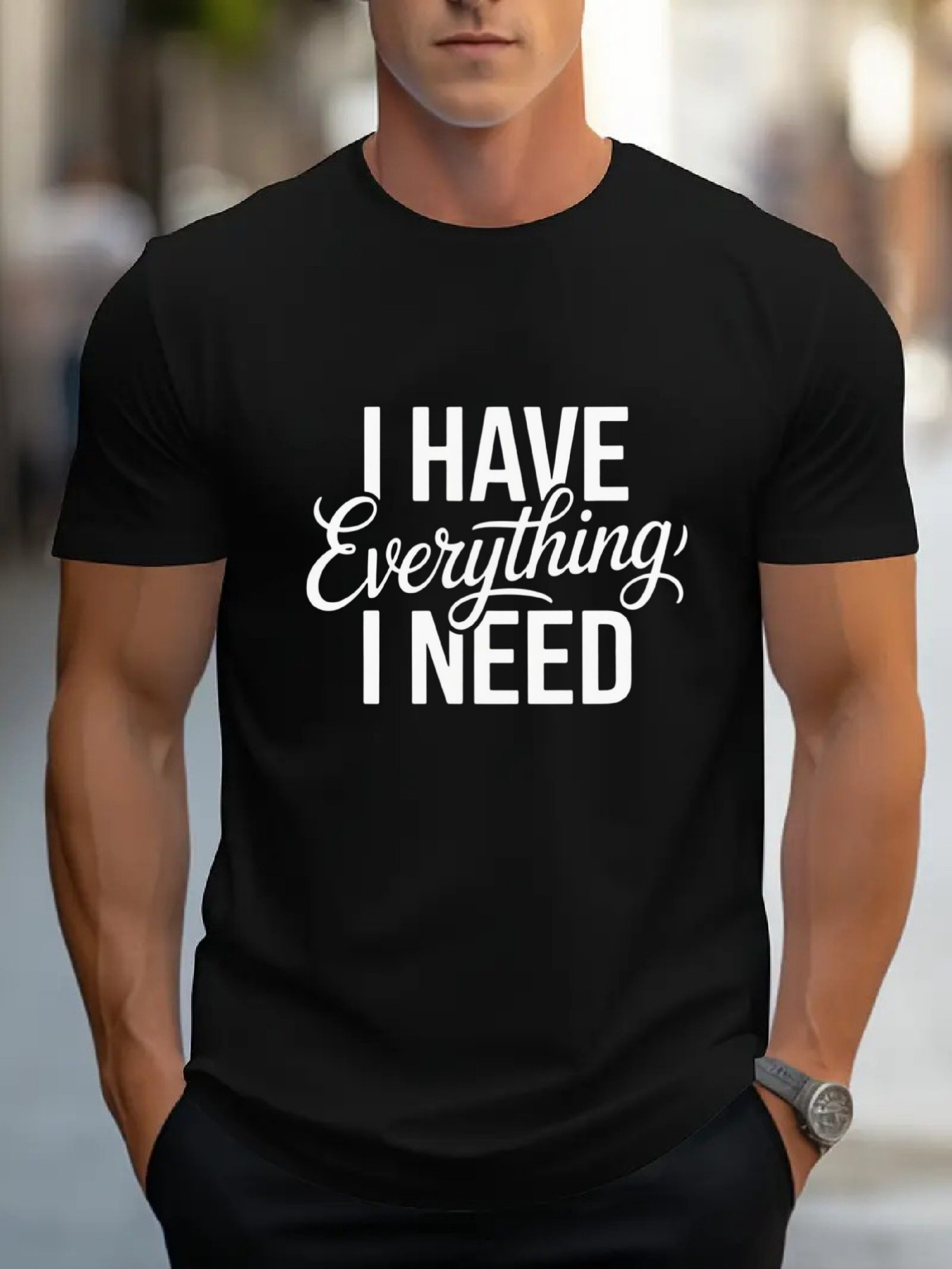Men's Graphic T-Shirt I Have Everything I Need Positive Message Black T Shirt