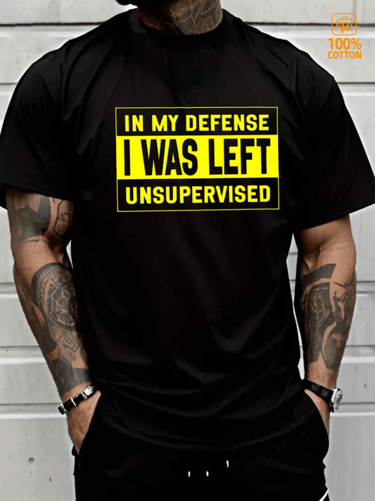 Men's Graphic T-Shirt In My Defense I Was Left Unsupervised Bold Yellow Sign Statement