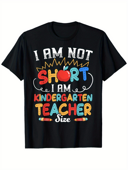 Men's Graphic T-Shirt I Am Not Short I Am Kindergarten Teacher Size Playful Lettering Crayon Accents