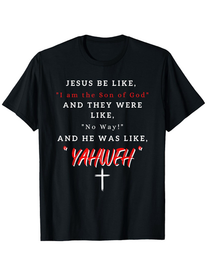 Men's Graphic T-Shirt Jesus Be Like Yahweh White Cross With Religious Statement