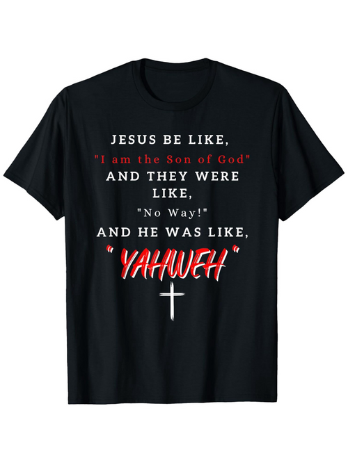Men's Graphic T-Shirt Jesus Be Like Yahweh White Cross With Religious Statement