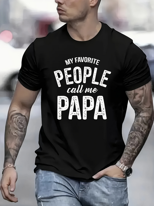 Men's Graphic T-Shirt My Favorite People Call Me Papa Bold White Lettering Statement