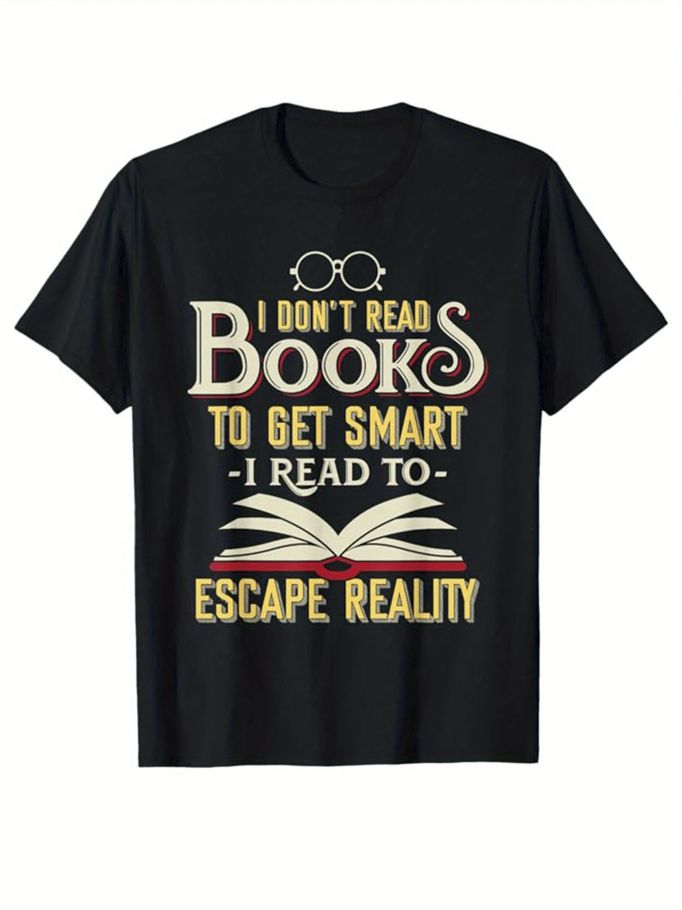 Men's Graphic T-Shirt I Dont Read Books Escape Reality With Open Book Illustration