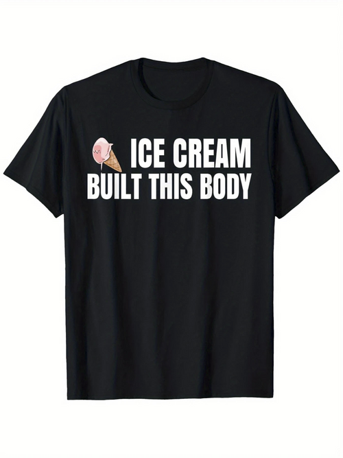 Men's Graphic T-Shirt Ice Cream Built This Body White Bold Font With Cartoon Cone