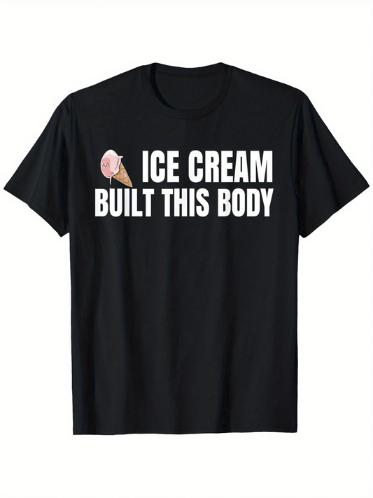 Men's Graphic T-Shirt Ice Cream Built This Body White Bold Font With Cartoon Cone