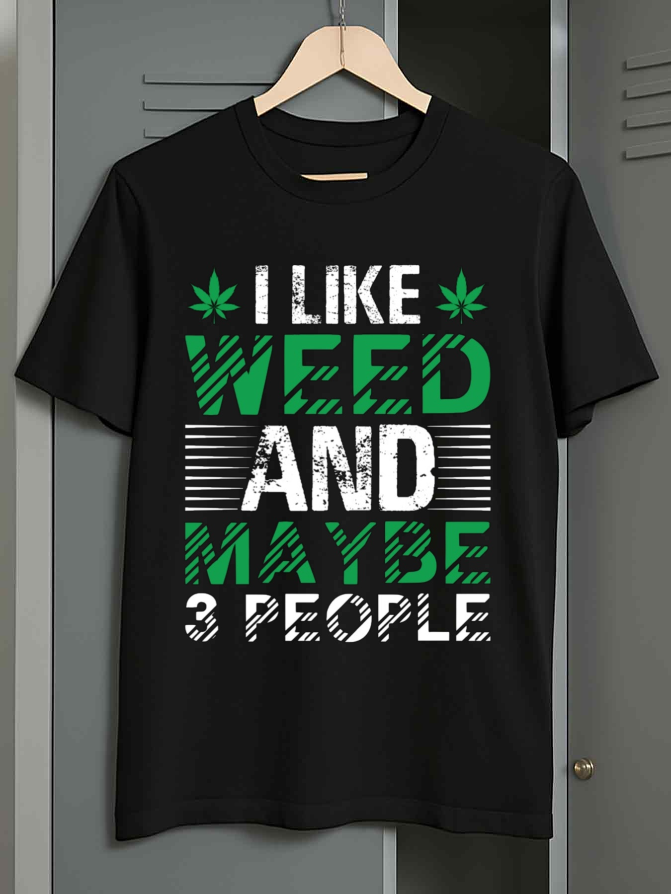 Men's Graphic T-Shirt I Like Weed And Maybe Three People With Marijuana Leaves And Striped Bold Letters