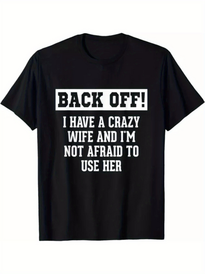 Men's Graphic T-Shirt Back Off I Have A Crazy Wife With Bold White Statement Lettering T Shirt