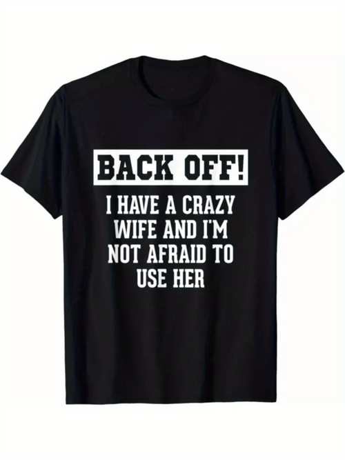 Men's Graphic T-Shirt Back Off I Have A Crazy Wife With Bold White Statement Lettering T Shirt