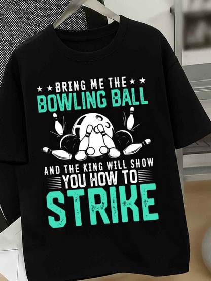 Men's Graphic T-Shirt Bring Me The Bowling Ball Surrounded By Pins With Splatter And Strike Text Bowling Ball