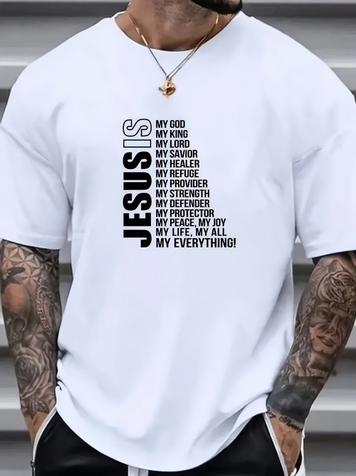 Men's Graphic T-Shirt Jesus Is My God My King My Savior My Protector My Everything T Shirt