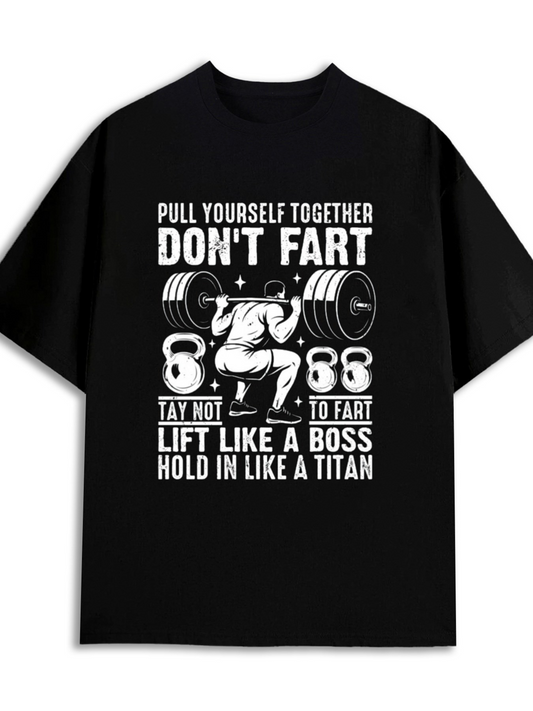 Men's Graphic T-Shirt Pull Yourself Together Lift Like A Boss Titan Powerlifting Champion