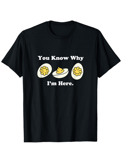 Men's Graphic T-Shirt You Know Why I Am Here Playful Cartoon Eggs With Whites And Yolks
