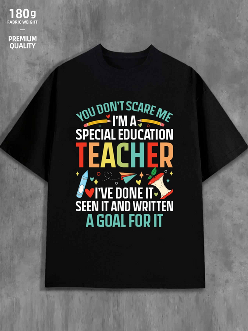 Men's Graphic T-Shirt You Dont Scare Me Special Education Teacher With Colorful Stationery And Motivational Elements