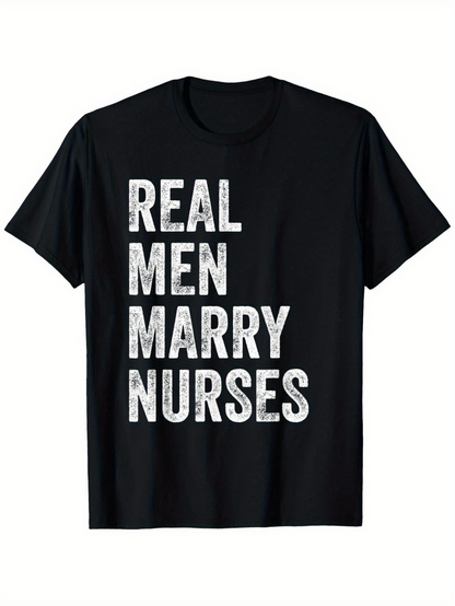 Men's Graphic T-Shirt Real Men Marry Nurses Distressed Bold Letters On Black T Shirt